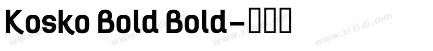 Kosko Bold Bold字体转换